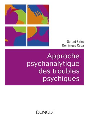 cover image of Approche psychanalytique des troubles psychiques--2e éd.